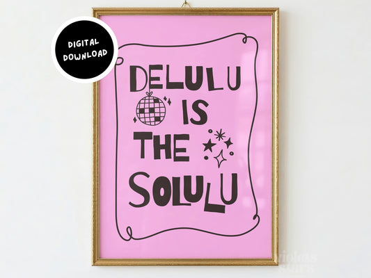 Delulu Is The Solulu Art | Pink | Digital Download