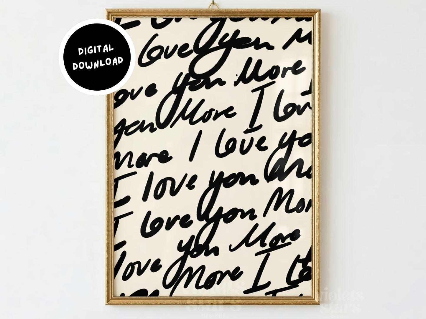 I Love You More | Handwritten Wall Art | Digital Download